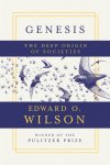 Edward O. (Harvard University) Wilson - Genesis The Deep Origin of Societies