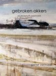Peter Vermaat - gebroken akkers en slauerhoffs weemoed