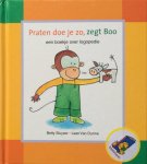 Sluyzer, Betty (tekst) en Leen Van Durme (illustraties) - Praten doe je zo, zegt Boo; een boekje over logopedie