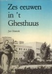 ONSTENK, JAN - Zes eeuwen in 't Ghesthuus. Een historie van mensen rond Sint Jan ONSTENK, JAN - Zes eeuwen in 't Ghesthuus. Een historie van mensen rond Sint Jan