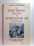 BOILET Georges Edouard - La doctrine sociale de Napoléon III; Réalisations Nationales et Internationales. Documents authentiques.