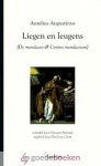 Augustinus, Aurelius - Liegen en leugens *nieuw* --- De mendacio & Contra mendacium. Serie Augustinusuitgaven. Vertaald door: Paul van Geest, Vincent Hunink