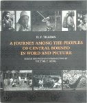 H.F. Tillema - A Journey Among the Peoples of Central Borneo in Word and Picture