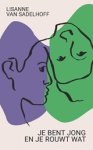 Lisanne van Sadelhoff - Je bent jong en je rouwt wat