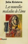 KRISTEVA, J. - Les nouvelles maladies de l'âme.