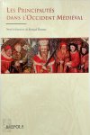 Georges Bischoff, Jean-Marie Cauchies, Pierre Racine, Bernard Demotz - Les principautés dans l'Occident médiéval