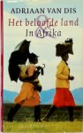 Adriaan van Dis - Het beloofde land & In Afrika Reisromans