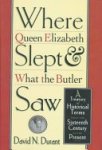 David N. Durant - Where Queen Elizabeth Slept & what the Butler Saw
