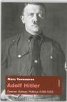 Vermeeren, Marc - Adolf Hitler - zwerver, soldaat en politicus (1908 - 1923)