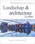 Bas Meelker ; Pieter Dhaeze - Landschap en architectuur