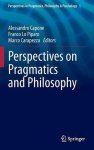 Alessandro Capone, Franco Lo Piparo, Marco Carapezza - Perspectives on Pragmatics and Philosophy
