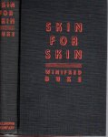 DUKE, Winifred - Skin for Skin. DUKE, Winifred - Skin for Skin.