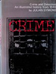 Symons, Julian - Crime and Detection. An illustrated history from 1840