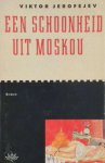 Viktor Jerofejev, Arie van der Ent - Een schoonheid uit Moskou