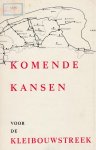 redactie - Komende kansen voor de Kleibouwstreek