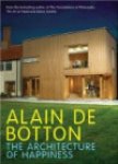 Alain de Botton - Allain the Botton. De Architecture of Happiness