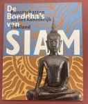 FONTEIN, JAN. - De Boeddha's van Siam. Kunstschatten uit het Koninkrijk Thailand. Tentoonstelling Nieuwe Kerk Amsterdam, 15 december 1995 - 15 april 1996.