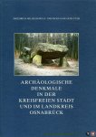 WULF, Friederich-Wilhelm / SCHLÜTER, Wolfgang - Archäologische Denkmale in der kreisfreien Stadt und im Landkreis Osnabrück.