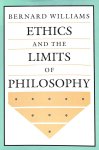 Williams, Bernard - Ethics and the Limits of Philosophy
