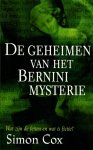 Cox, Simon - De geheimen van het Bernini-Mysterie / wat zijn de feiten en wat is fictie