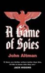 John Altman - A Game of Spies John Altman - A Game of Spies