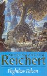 Reichert, Mickey Zucker - Flightless Falcon