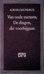 Couperus, Louis - Van oude mensen, de dingen, die voorbijgaan