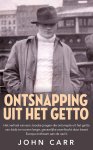 John Carr - Ontsnapping uit het getto Het verhaal van een Joodse jongen die ontsnapte uit het getto van Lódz en na een lange, gevaarlijke zwerftocht door beze
