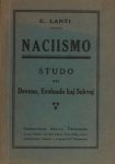 Lanti, E. - Naciismo : studo pri deveno, evoluado kaj sekvoj.