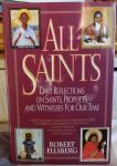 Ellsberg, Robert - All Saints - Daily reflections on Saints, Prophets, and Witnesses for our time