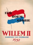  - Eer, roem, glorie -Willem II kampioen van Nederland 1952