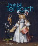 Havers,  Geertje & Chourouk Hriech & Michael Klomp & Ilona van Tuinen & Marjorie E. Weiseman: - Thuis bij Ter Borch.  Kunstenaarsfamilie in Zwolle.