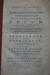 Booth, Abraham - De Verloochening van Eigen-Gerchtigheid volstrekt noodig ter betrachting van Evangelische Deugd. In eene Verhandeling over Galaten II: 19. Waar achter gevoegd is, Des Christens Zeegepraal over Dood en Graf, of Leerrede over I Korintken XV: 55-...