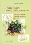 Fingado, Monika - Therapeutische Wickel und Kompressen. Handbuch aus der Ita Wegman Klinik