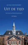 Nieuwpoort, Ad van - Uit de tijd / wat bezielt een moderne dorpsdominee?