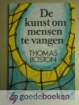 Boston, Thomas - De kunst om mensen te vangen