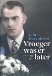 Vera Marynissen - Vroeger was er later