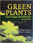 Bell, Peter - Green Plants Their Origin and Diversity