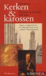 Berents, Dick - Kerken & karossen. Fransen in Utrecht, 800-1900