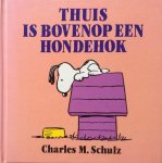 Schulz, Charles M. - Thuis is bovenop een hondehok