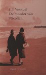 Voskuil, J.J. - De moeder van Nicolien. Voskuil, J.J. - De moeder van Nicolien.