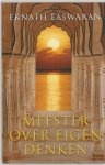 E. Easwaran - Meester Over Eigen Denken