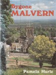Hurle, Pamela - Bygone Malvern