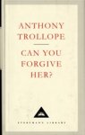 Anthony Trollope - Can You Forgive Her?