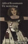 Kossmann, Alfred - De nederlaag