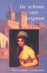 Marianne Calmann - De schone van avignon