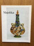  - Majolika. Spanische und Italienische Keramik vom 14. bis zum 18. Jahrhundert