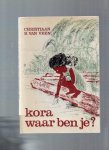 Veen van Christiaan B. - Kora waar ben je ?.