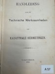 POLMAN, J. SALZMANN, M.A., - Handleiding voor de technische werkzaamheden van kadastrale hermetingen.