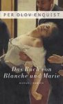 Per Olov Enquist - Das Buch von Blanche und Marie